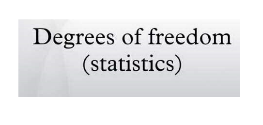 مفهوم درجه آزادی در آمار چیست؟